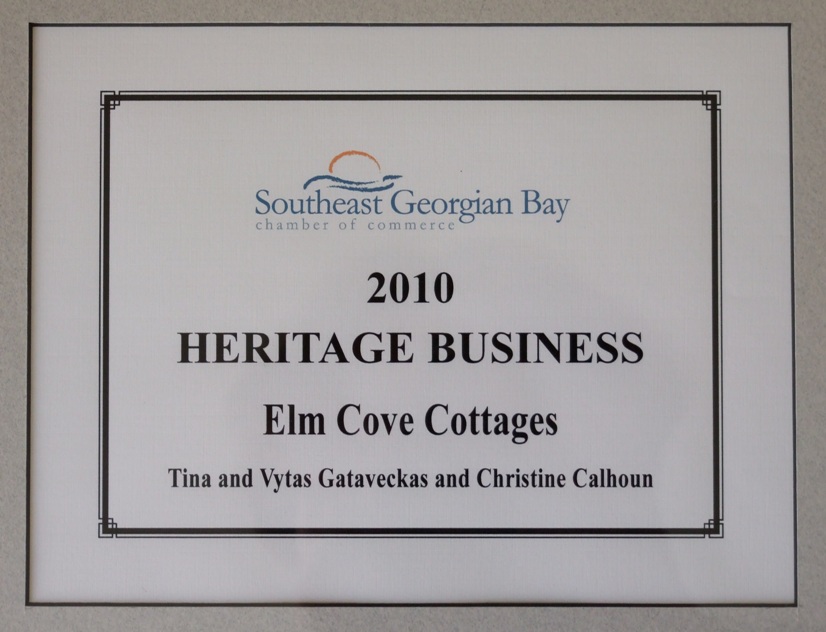 The Heritage Business Award 2010 for Elm Cove Cottages,presented by The Southeast Georgian Bay Chamber of Commerce